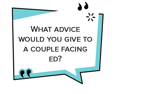 what advice would you give to a couple facing ed